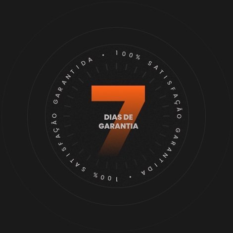 Garantia de 7 dias – 100% satisfação garantida